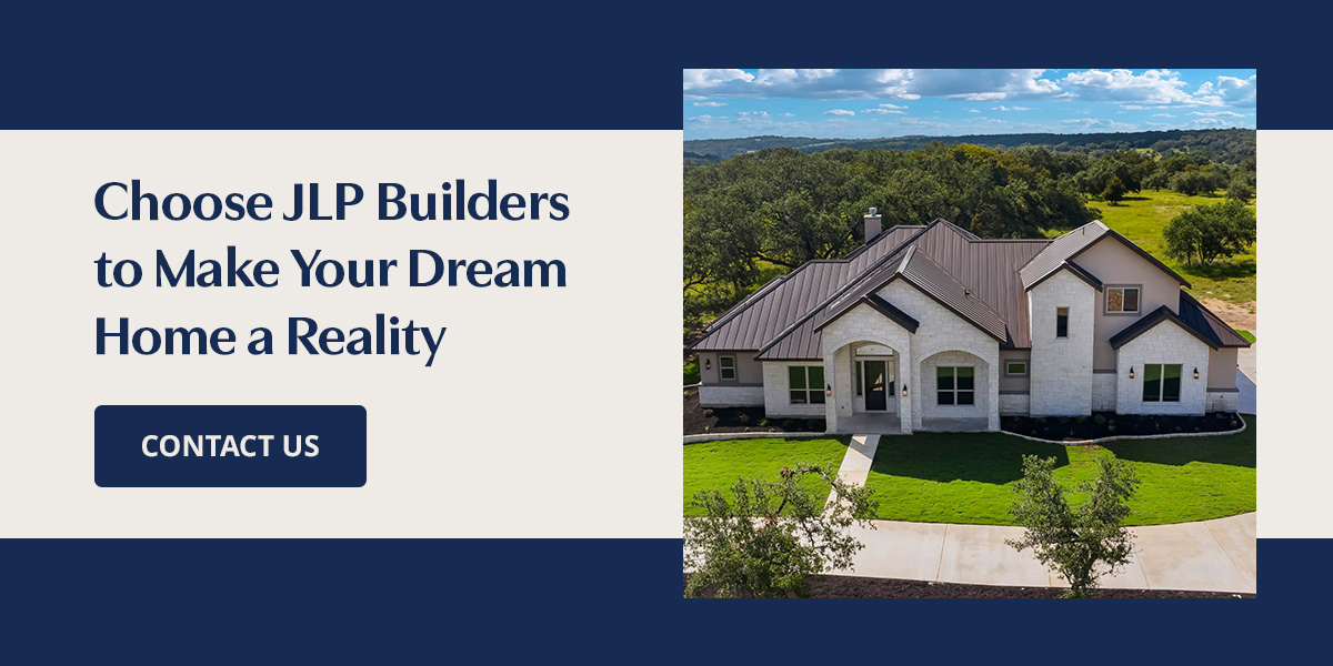Choose JLP Builders to Make Your Dream Home a Reality custom contact us banner
